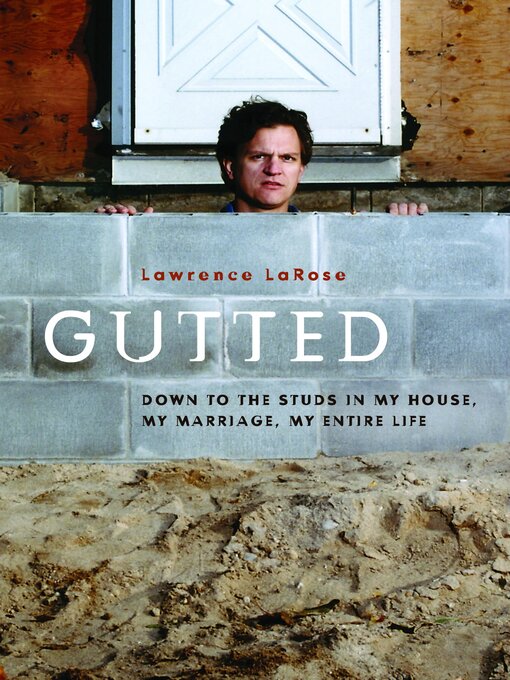 Title details for Gutted by Lawrence LaRose - Available